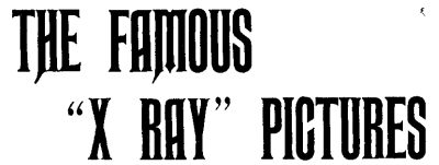 THE FAMOUS X-RAY PICTURES THE FAMOUS X-RAY PICTURES