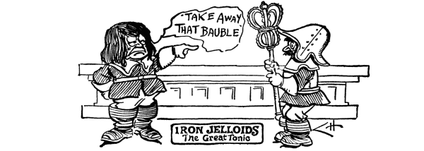 IRON JELLOIDS The Great Tonic “Take away that bauble”