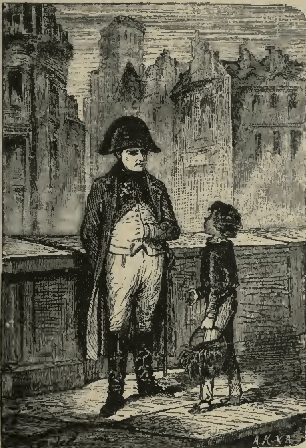 listen, Little Corporal,"it is well that
I met you here; you must help me."