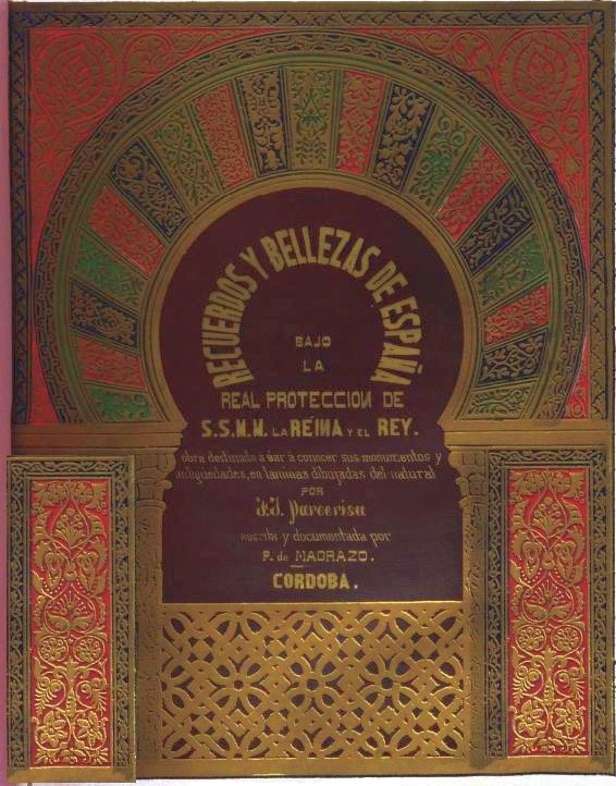 RECUERDOS Y BELLEZAS DE ESPAA;
BAJO;
LA;
REAL PROTECCION DE;
S.S.M.M. LA REINA Y EL REY.;
obra destinada a dar a conocer sus monumentos y;
antiguedades, en laminas dibujadas del natural;
POR;
F.J. Parcerisa;
escrita y documentada por;
P. de MADRAZO.;
CORDOBA.;
RECUERDOS DEL MIRAHB.
