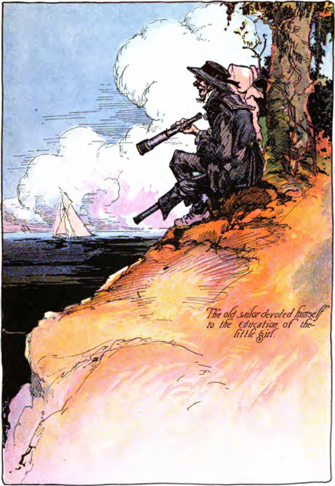 The old sailor devoted himself to the Education of the
little girl.
