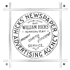 HICKS’ NEWSPAPER
ADVERTISING AGENCY.